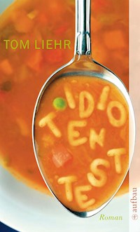Idiotentest - Tom Liehr - E-Book