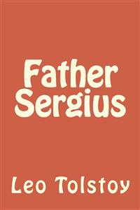 Father Sergius - Leo Tolstoy - E-Book