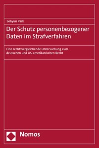 Der Schutz personenbezogener Daten im Strafverfahren - Sohyun Park - kostenlos E-Book