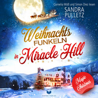 Weihnachtsfunkeln in Miracle Hill - Sandra Pulletz - Hörbuch