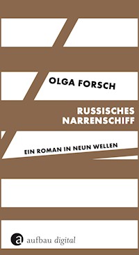 Russisches Narrenschiff - Olga Forsch - E-Book
