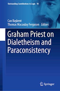Graham Priest on Dialetheism and Paraconsistency - - E-Book