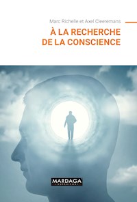 À la recherche de la conscience - Marc Richelle - E-Book