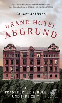 Grand Hotel Abgrund - Stuart Jeffries - E-Book