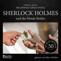 Sherlock Holmes und der blinde Bettler (Die neuen Abenteuer, Folge 50) - Sir Arthur Conan Doyle - Hörbuch