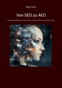 Von SEO zu AEO - Robert Justitz - E-Book