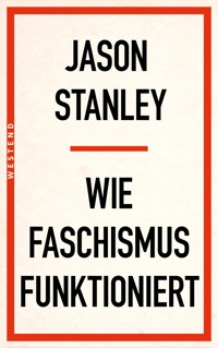 Wie Faschismus funktioniert - Jason Stanley - E-Book