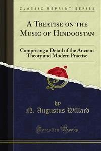 A Treatise on the Music of Hindoostan - N. Augustus Willard - E-Book