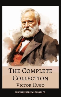The Complete Collection of Victor Hugo - Victor Hugo - E-Book