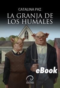 La granja de los humales - Catalina Paz - E-Book
