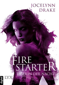 Jägerin der Nacht - Firestarter - Jocelynn Drake - E-Book