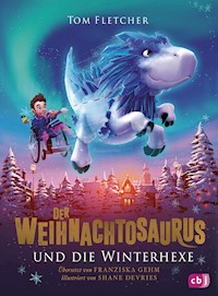 Der Weihnachtosaurus und die Winterhexe - Tom Fletcher - E-Book