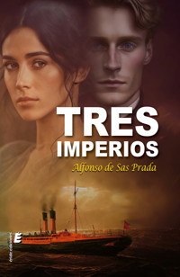 Tres imperios - Alfonso de Sas Prada - E-Book