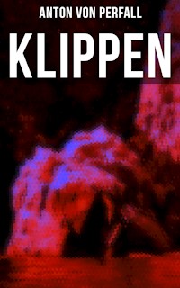 Klippen - Anton von Perfall - E-Book