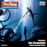 Perry Rhodan 2757: Das Sorgenkind - Tanja Kinkel - Hörbuch