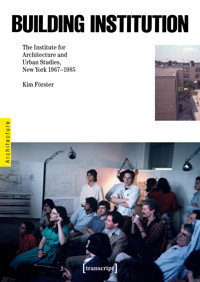 Building Institution - Kim Förster - kostenlos E-Book