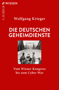 Die deutschen Geheimdienste - Wolfgang Krieger - E-Book