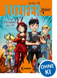 Luzifer junior (Band 17) - Vier Freunde für ein Hölleluja - Jochen Till - E-Book + Hörbuch