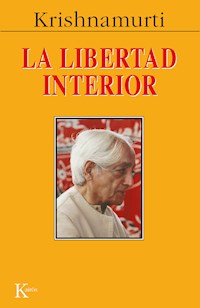 La libertad interior - Jiddu Krishnamurti - E-Book