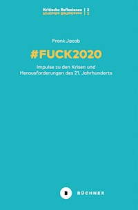 # Fuck 2020 - Frank Jacob - E-Book