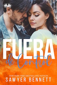 Fuera De Control - Sawyer Bennett - E-Book