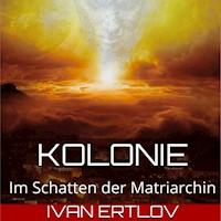 Kolonie - Ivan Ertlov - Hörbuch
