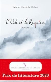 L'Ode et le Requiem - Maeva Christelle Dubois - E-Book