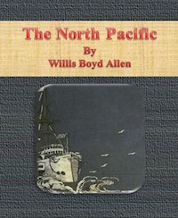 The North Pacific - Willis Boyd Allen - E-Book