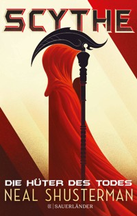 Scythe – Die Hüter des Todes - Neal Shusterman - E-Book