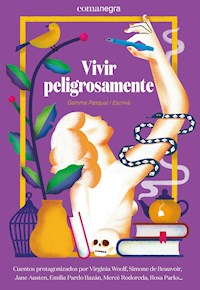 Vivir peligrosamente - Gemma Pasqual Escrivà - E-Book