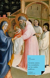 Sermón contra los escándalos en las caídas públicas - Luis de Granada - E-Book