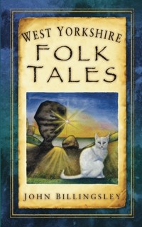 West Yorkshire Folk Tales - John Billingsley - E-Book