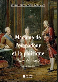 Madame de Pompadour et la politique - Pierre de Nolhac - E-Book