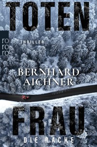 Totenfrau - Die Rache - Bernhard Aichner - E-Book