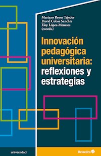 Innovación pedagógica universitaria: reflexiones y estrategias - Mariano Reyes Tejedor - E-Book