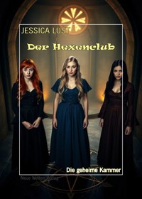 Der Hexenclub - Jessica Lust - E-Book