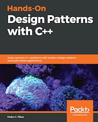 Hands-On Design Patterns with C++ - Fedor G. Pikus - E-Book