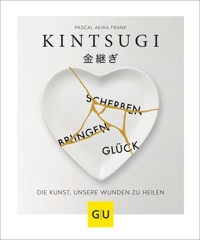 KINTSUGI - Scherben bringen Glück - Pascal Akira Frank - E-Book