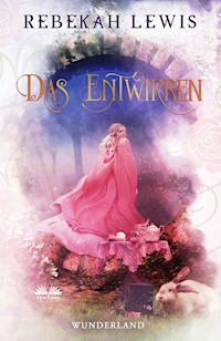 Das Entwirren - Rebekah Lewis - E-Book