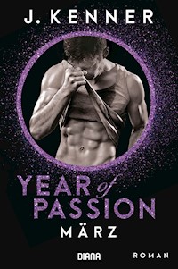 Year of Passion. März - J. Kenner - E-Book