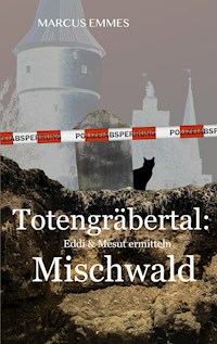 Totengräbertal: Mischwald - Marcus Emmes - E-Book