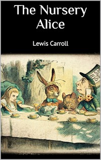 The Nursery Alice - Lewis Carroll - E-Book