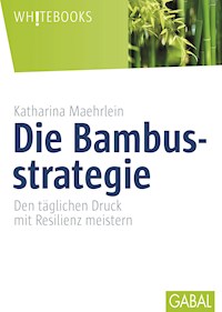 Die Bambusstrategie - Katharina Maehrlein - E-Book + Hörbuch