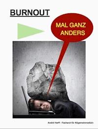 BURNOUT MAL GANZ ANDERS - Andre Herff - E-Book