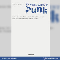 Investment Punk - Warum ihr schuftet und wir reich werden. (Ungekürzt) - Gerald Hörhan - Hörbuch