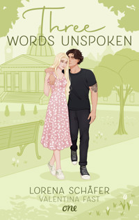 Three words unspoken - London Hearts 3 - Lorena Schäfer - E-Book