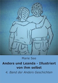 Anders und Leanda - Illustriert von ihm selbst - Marie See - E-Book