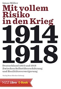 Mit vollem Risiko in den Krieg - Ignaz Miller - E-Book