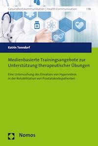 Medienbasierte Trainingsangebote zur Unterstützung therapeutischer Übungen - Katrin Tonndorf - E-Book