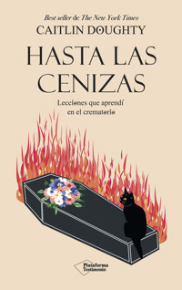 Hasta las cenizas - Doughty Caitlin - E-Book
